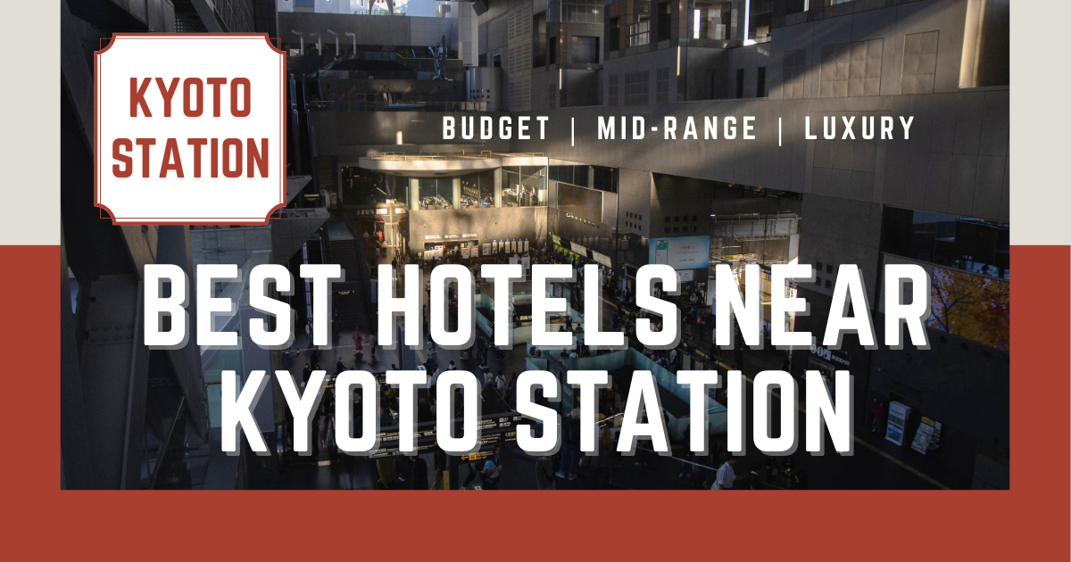 Kyoto Station hotel guide banner featuring budget, mid-range, and luxury stays.