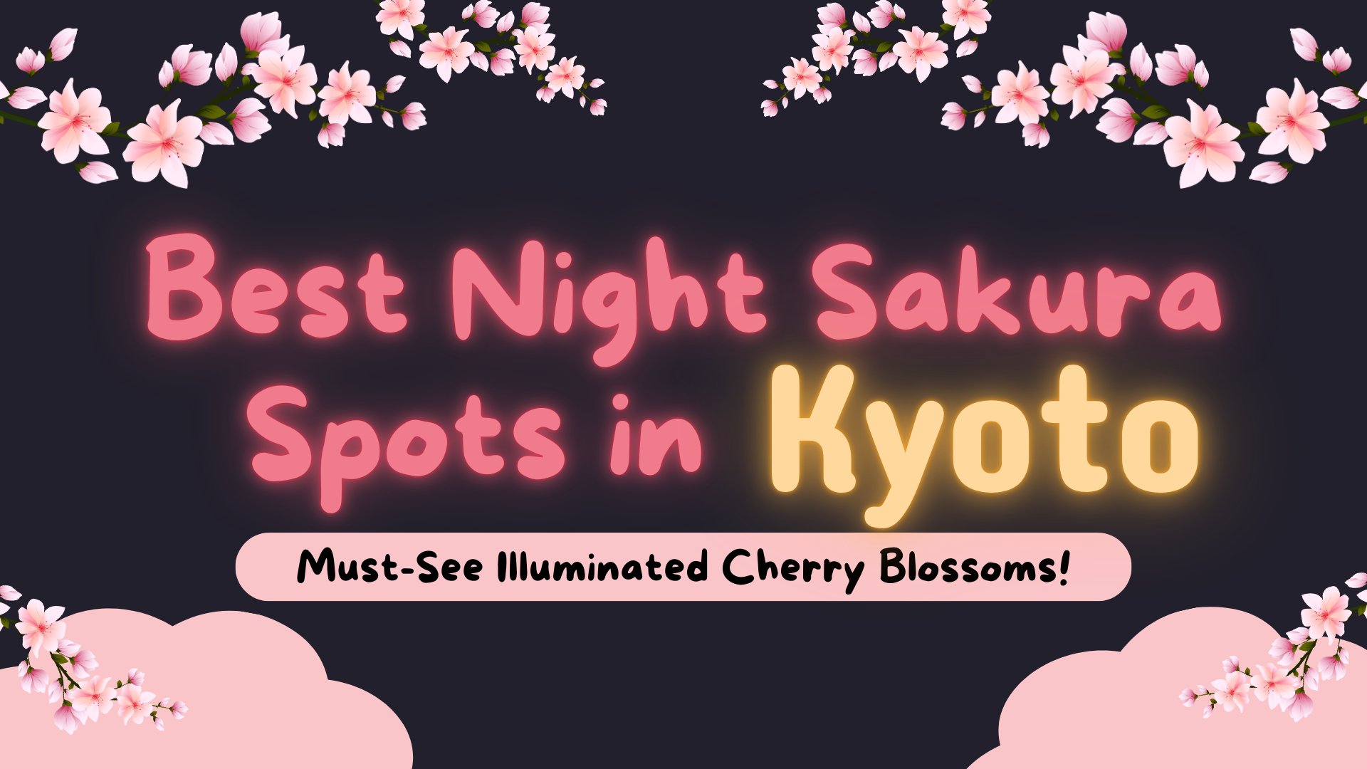 Aesthetic night view of cherry blossoms in Kyoto with illuminated sakura branches on a dark background.