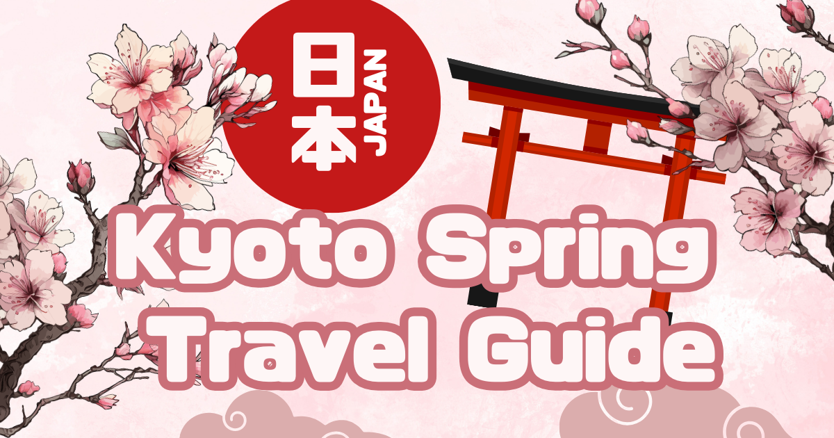 Kyoto Spring Travel Guide - A beautifully illustrated travel guide cover featuring cherry blossoms, a red torii gate, and traditional Japanese elements.